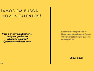 Caça Talentos!
Marketing,Publicidade, Designer, Planejamento, Atendimento!